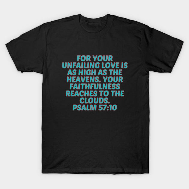 Bible Verse Psalm 57:10 T-Shirt by Prayingwarrior